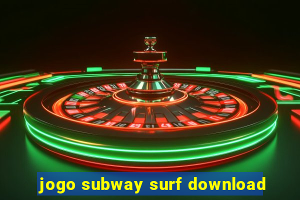 jogo subway surf download